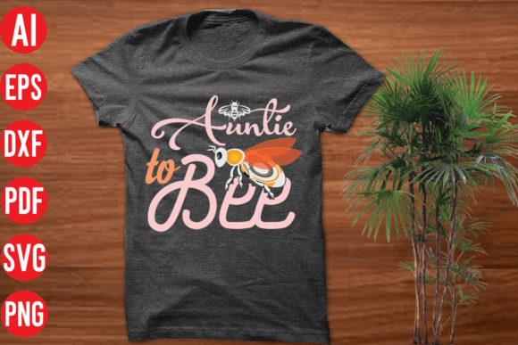 Download Auntie to Bee SVG Cut File - Auntie to bee svg cut file Collection