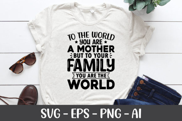 Download To the World You Are a Mother SVG - Premium Resources