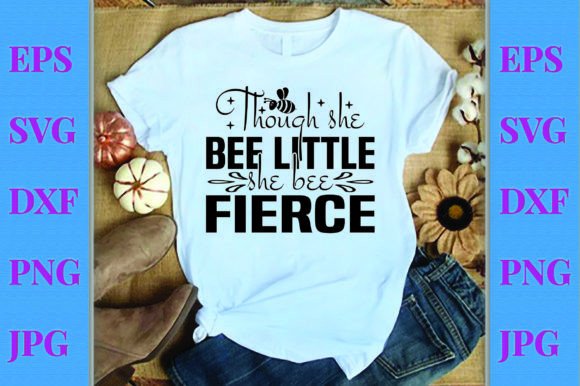Download Bee Quotes T Shirt Design, Though She Be - Quotes Collection